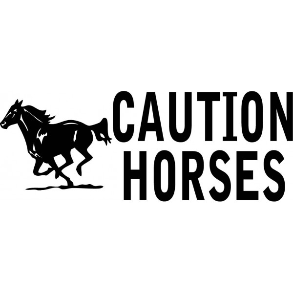 Caution horses